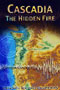 Cascadia: The Hidden Fire